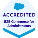 Salesforce B2B Commerce For Administrators Accredited Professional